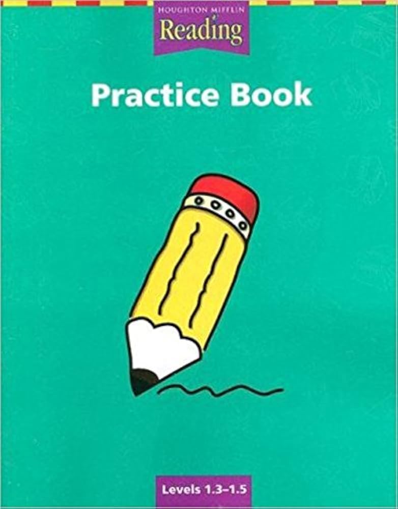 Houghton Mifflin Reading-Practice Book: Levels 1.3-1.5